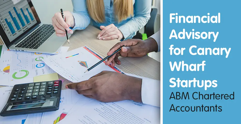 Financial Advisory for Canary Wharf Startups