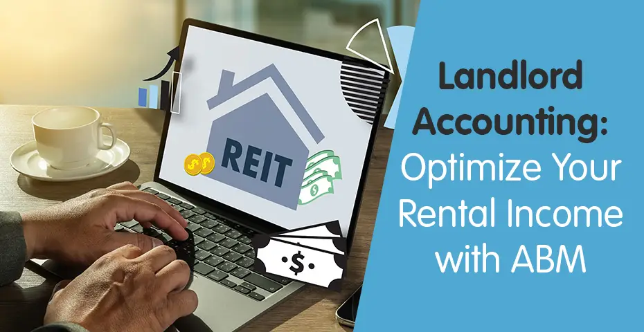 Landlord Accounting Optimize Your Rental Income with ABM