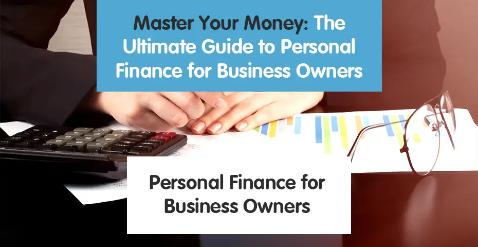 Master Your Money The Ultimate Guide to Personal Finance for Business Owners