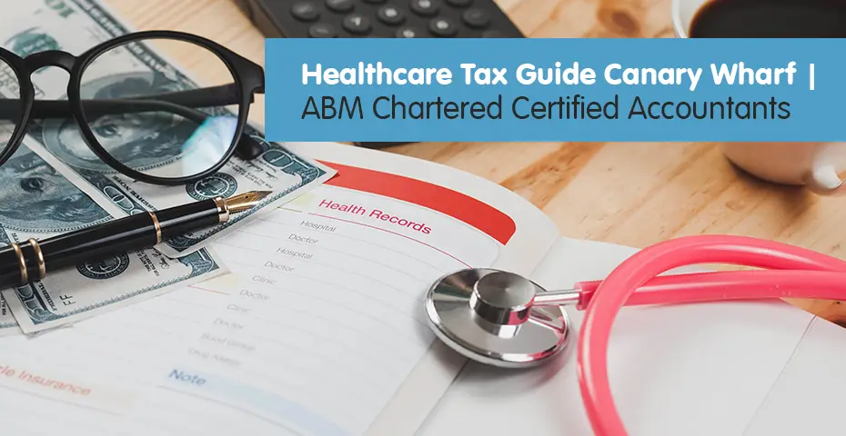 Healthcare Tax Guide Canary Wharf