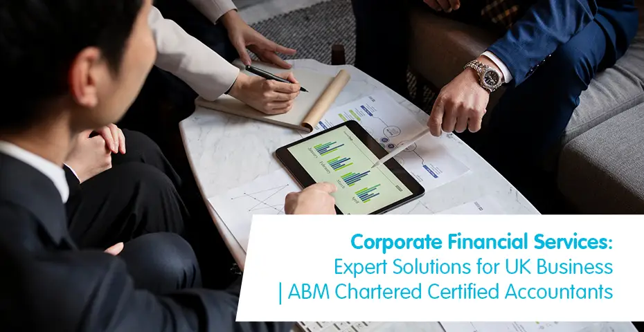 Corporate Financial Services Expert Solutions for UK Business