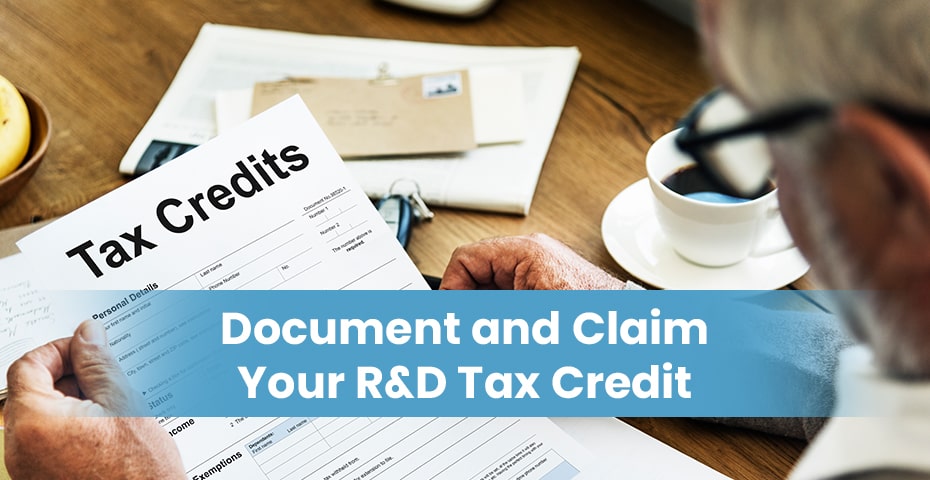 How to Document and Claim Your R&D Tax Credit Successfully